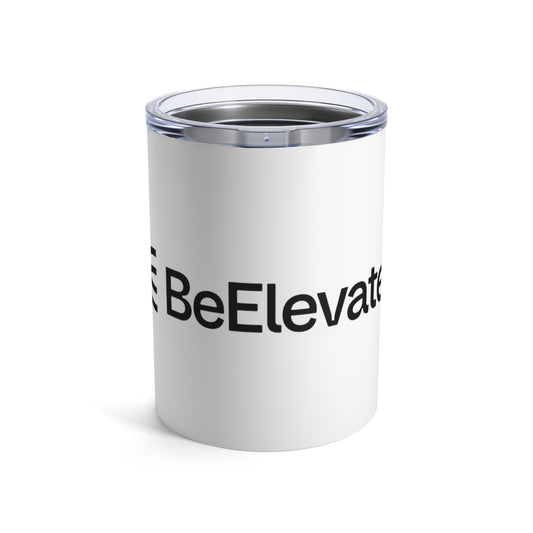 Inspirational Tumbler - Be Elevated, Motivational Mug, Travel Cup, Office Drinkware, Self-Care Gift, Home & Lifestyle